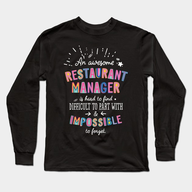 An awesome Restaurant Manager Gift Idea - Impossible to Forget Quote Long Sleeve T-Shirt by BetterManufaktur